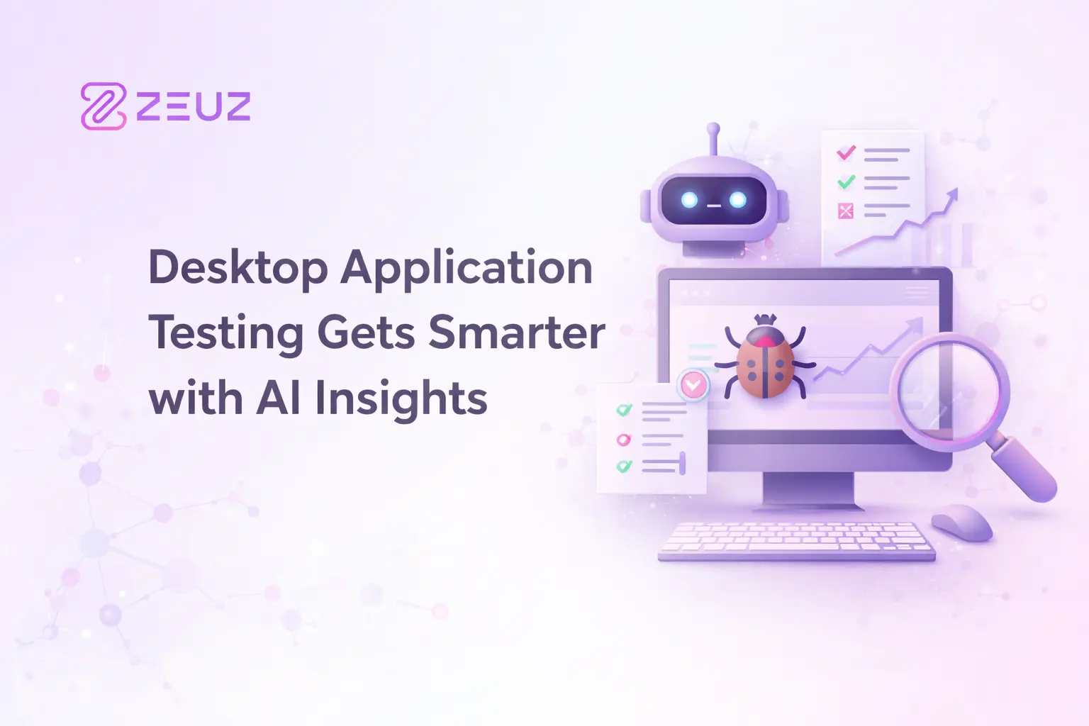 How AI Makes Desktop Application Testing Faster & Smarter